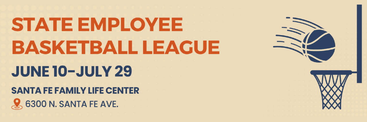 text state employee basketball league june 10 to july 29 santa fe family life center 6300 north santa fe avenue